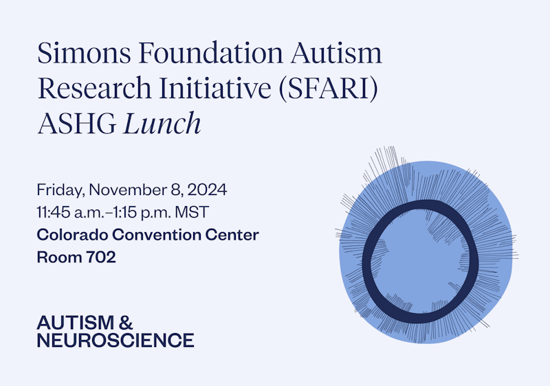 Simons Foundation Autism Research Initiative (SFARI) ASHG Lunch